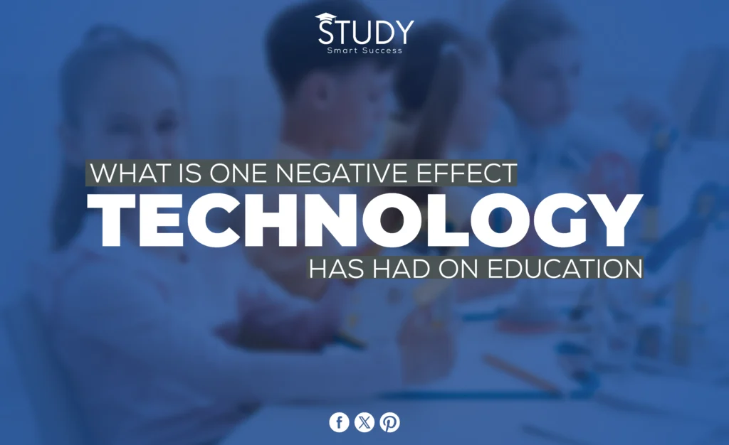 what is one negative effect technology has had on education