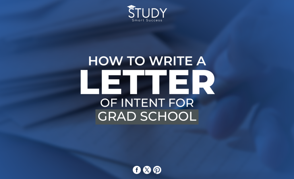 How to Write a Letter of Intent for Grad School