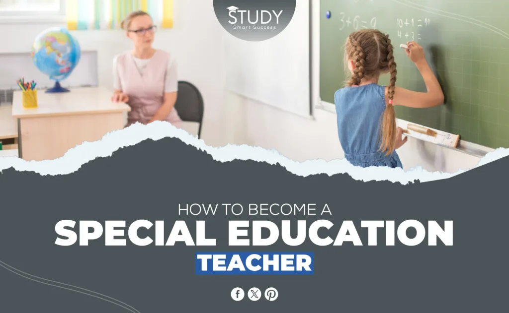 How to Become a Special Education Teacher