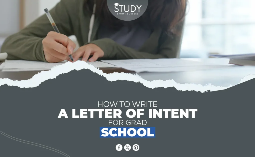 How to Write a Letter of Intent for Grad School