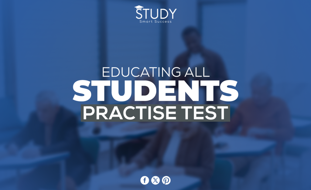 Educating all students practice test