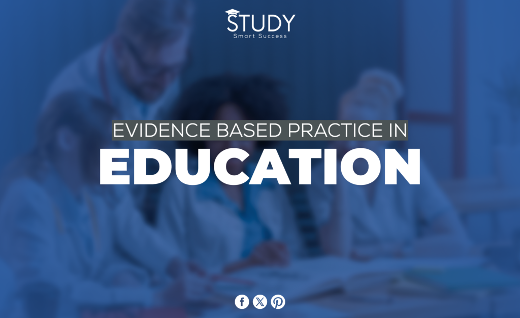 Evidence Based Practice in Education