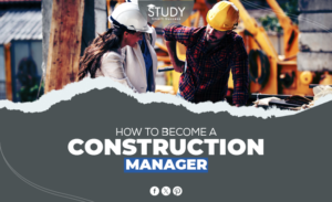 How to become a construction manager